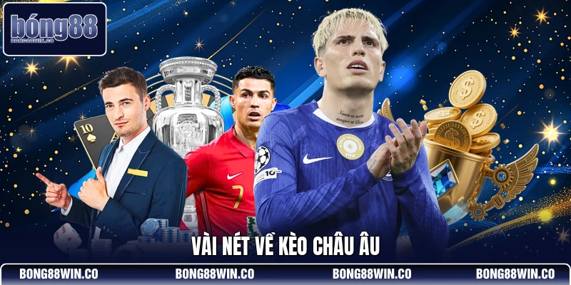 Vài nét về kèo châu âu